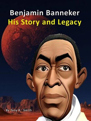 cover image of Benjamin Banneker His Story and Legacy
